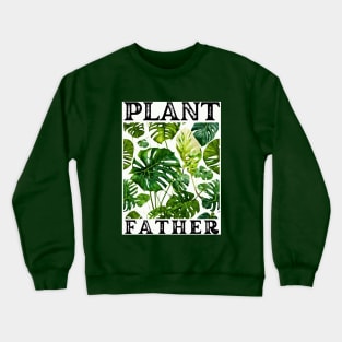 Plant Father Crewneck Sweatshirt